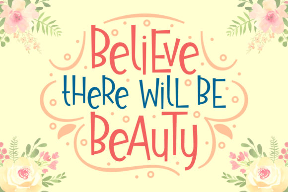 Believe There Will Be Beauty: A Handwritten Typeface That Brings Personality to Branding